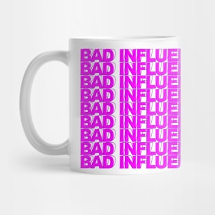 Bad Influence Mug